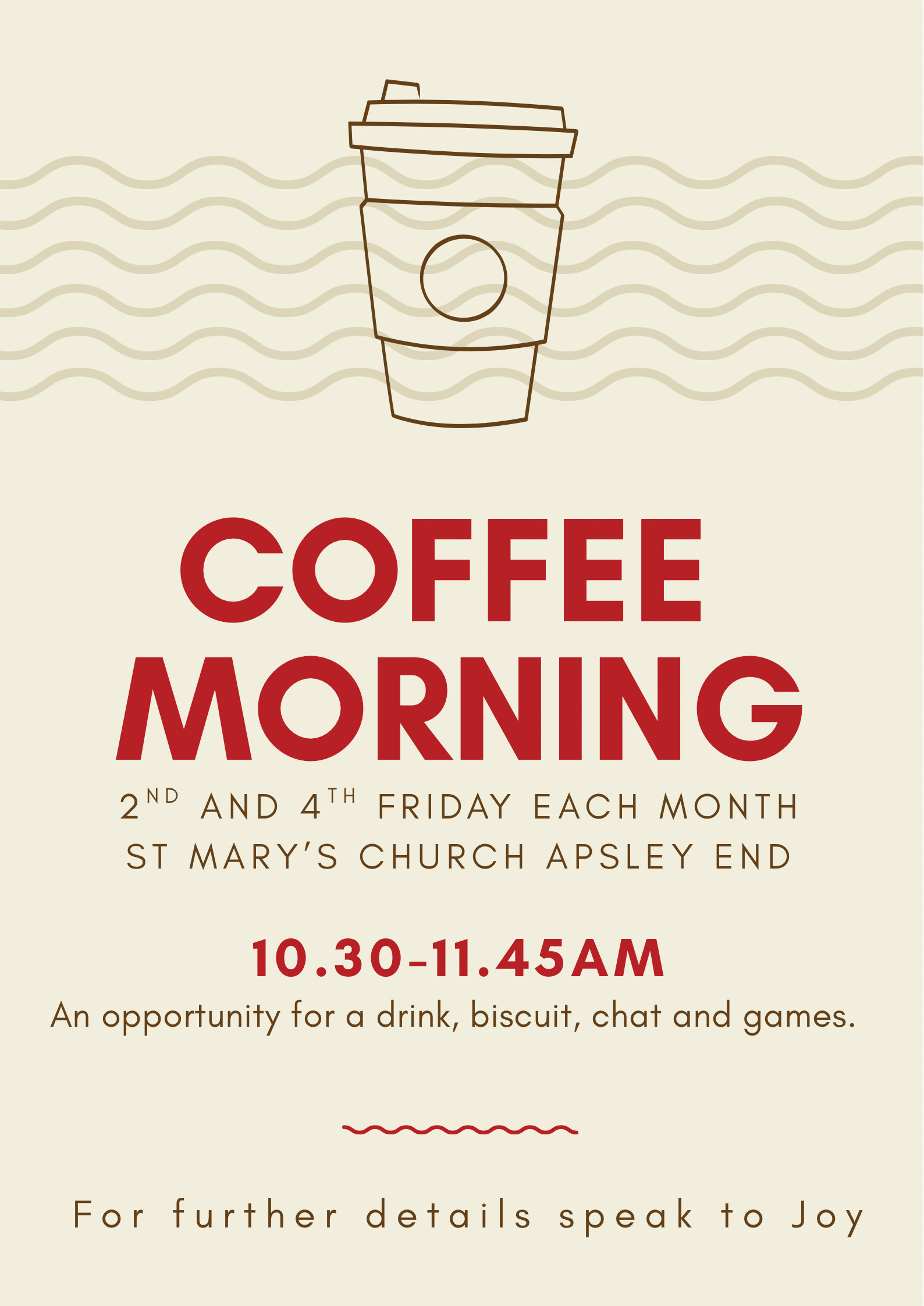 Coffee morning at st Mary’s. 2nd and 4th Friday of each month. 10.30 until 11.45am. A chance for a drink, biscuit, chat and games. For further details speak to Joy.