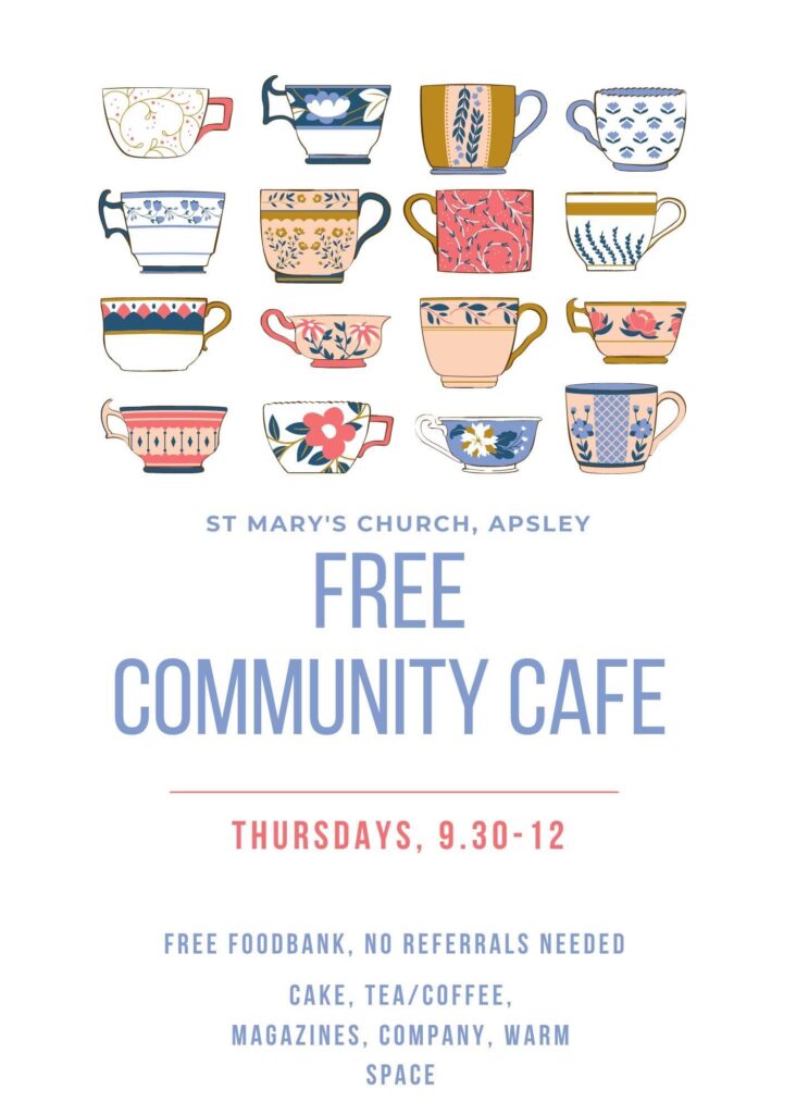 Free community cafe at St Mary's. Thursdays 9.30am until 12 noon. Free foodbank, no referrals needed. Tea and coffee and cake.