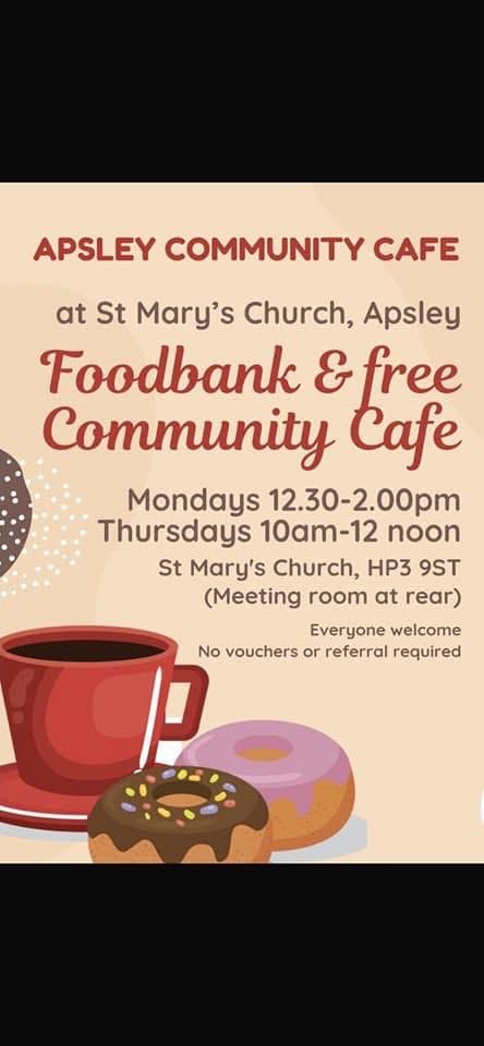 Apsley community cafe and foodbank. Open at St Marys on Mondays 12.30-2pm and Thursdays from 10-12. In the meeting room at the rear of church.